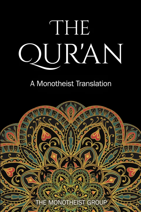 The Qur'an: A Monotheist Translation — The Monotheist Group